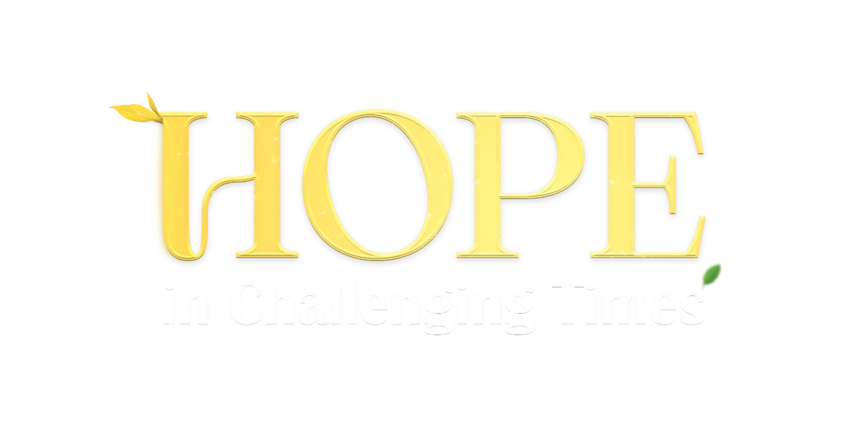 Hope in Challenging Times